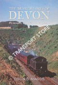 Book cover of Branch Lines of Devon - Plymouth, West and North Devon by MAGGS, Colin G. 